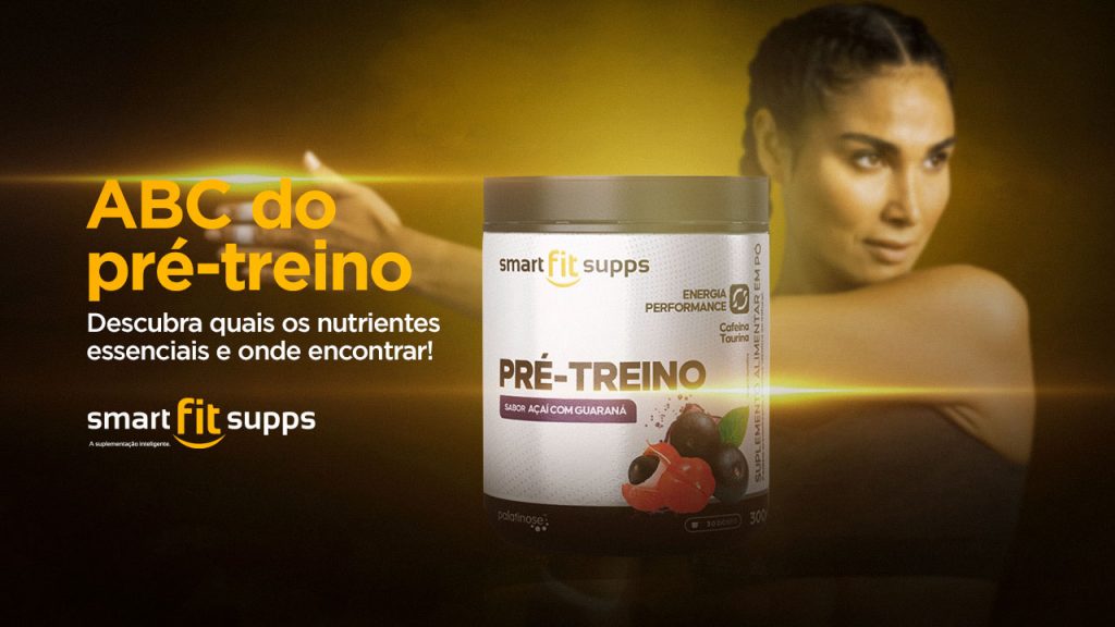 ABC do pré-treino. Descubra quais os nutrientes essenciais e onde encontrar.