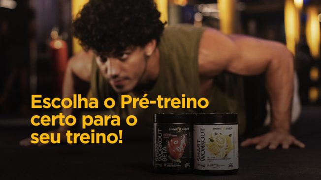 Pré Treino guia completo para escolher o melhor para você Smart Fit Supps